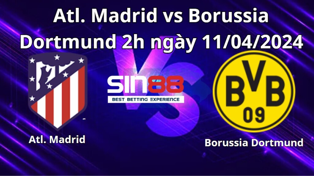 Nhận định trận đấu Atl. Madrid vs Borussia Dortmund