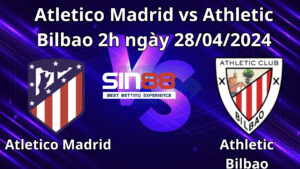 Nhận định, soi kèo Atletico Madrid vs Athletic Bilbao