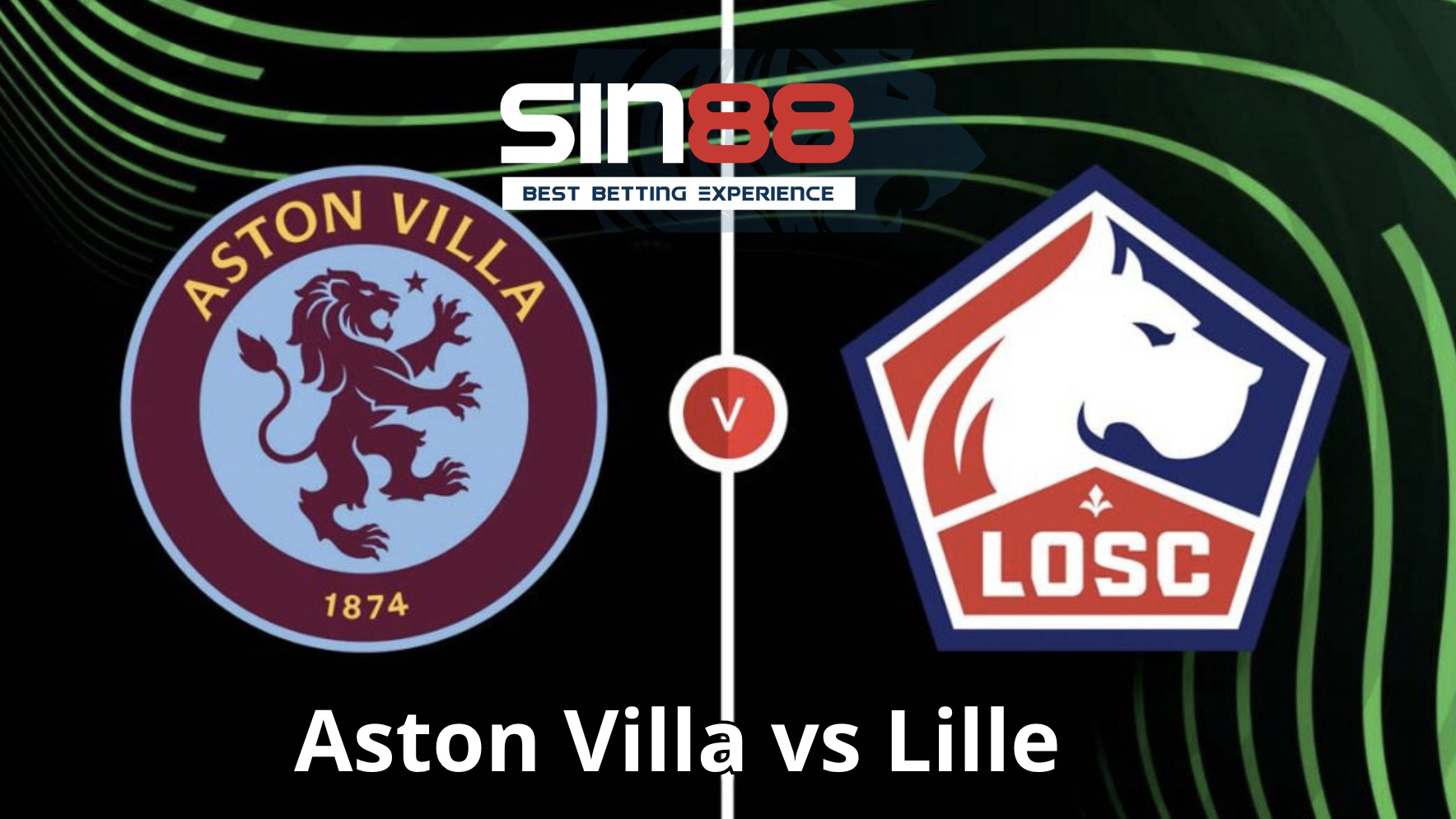 Soi kèo trận đấu Lille vs Aston Villa
