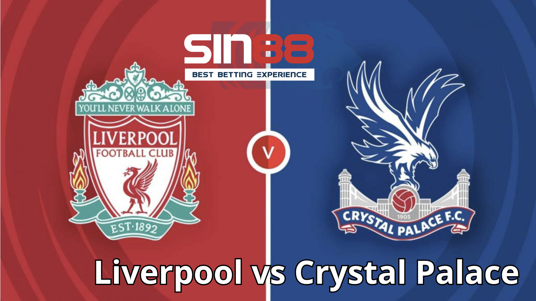 Soi kèo trận đấu Liverpool vs Crystal Palce