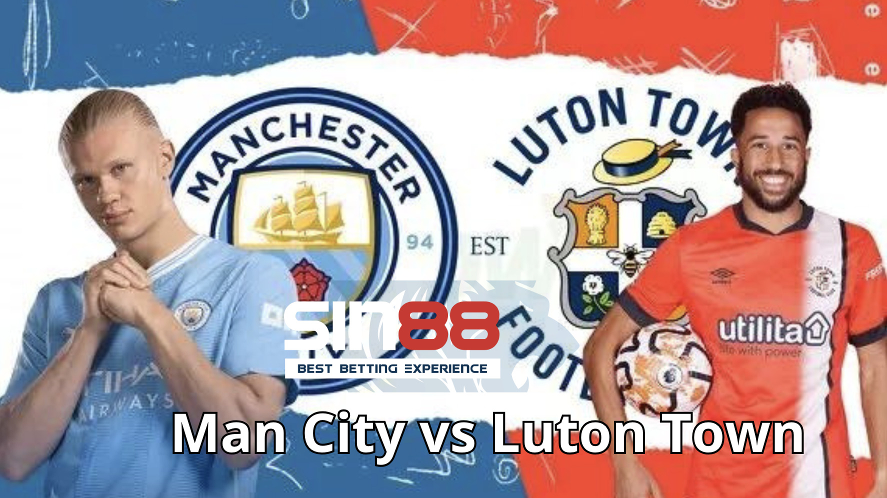 Soi kèo trận đấu Man City vs Luton Town
