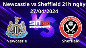 Nhận định, soi kèo Newcastle vs Sheffield