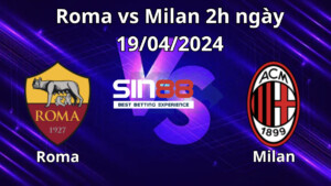 Nhận định, soi kèo Roma vs Milan