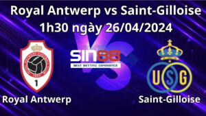 Nhận định, soi kèo Royal Antwerp vs Saint-Gilloise
