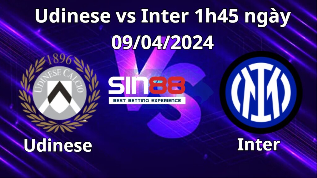 Nhận định trận đấu Udinese vs Inter