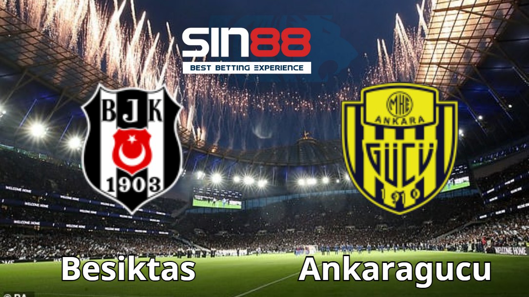 Soi kèo trận đấu Besiktas vs Ankaragucu