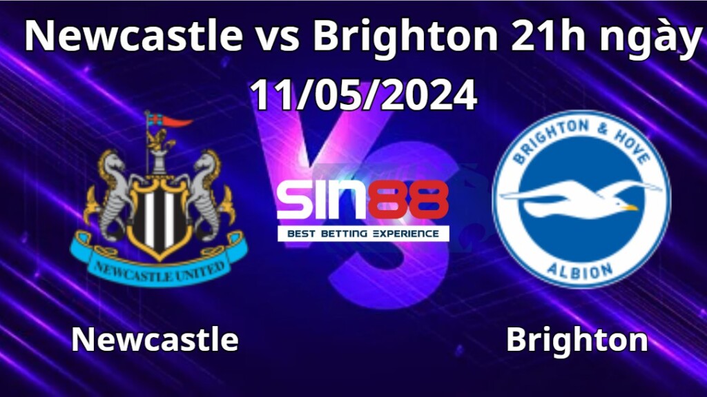 Nhận định, soi kèo Newcastle vs Brighton